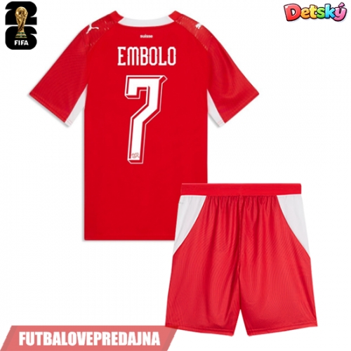 Lacne Dětský Futbalové dres Švajčiarsko Breel Embolo #7 MS 2026 Krátky Rukáv - Domáci (+ trenírky)
